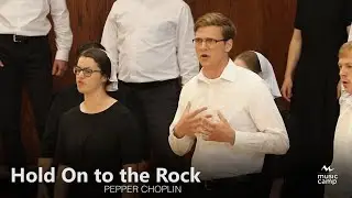 Hold On to the Rock - Shenandoah Christian Music Camp