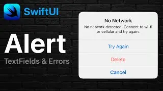 SwiftUI Alerts - Buttons, TextFields, & Passing Errors