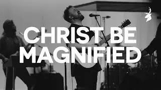 Christ Be Magnified - Cody Carnes | Moment