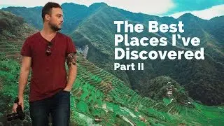 Best Places I've Discovered in 5 Years of Travel - Part II