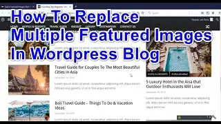 How To Bulk Replace/Edit Multiple Featured Images In Wordpress Blog