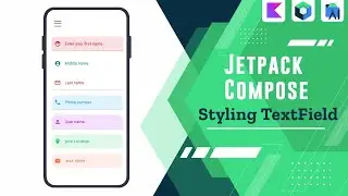 18 - Styling Text Field - Android Jetpack Compose