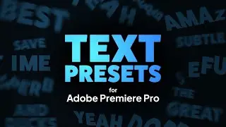 Text Presets for Premiere Pro