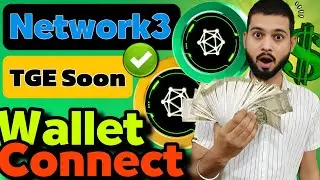 Network-3 Airdrop - Wallet Connection Process - TGE Soon