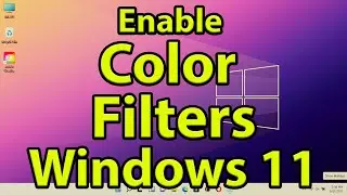 How to Enable Color Filters in Windows 11