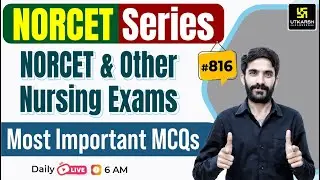 MSN, PEDIA, PHARMA | NORCET Series #816 | All Nursing Exams Special Class By Raju Sir