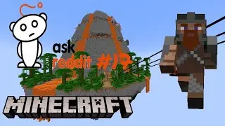 Ask Reddit: Volume 17 (Minecraft Parkour)