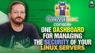 CrowdSec Console First Look - A Free and Awesome Security Dashboard for Linux Servers