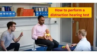 How to perform the Distraction Hearing Test - Neonatal Hearing Testing