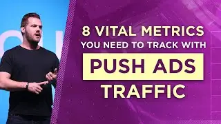 8 Vital Metrics You Need To Track With Push Ads Traffic
