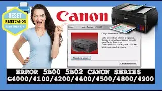 ✅ Como realizar Reset Error B500 B5002 🖨️ IMPRESORA CANON Series G4000 al G4910 y otros.