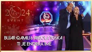 Bujar Qamili & Artjola Toska - Ti je endrra ime ( Live Event 2024 )