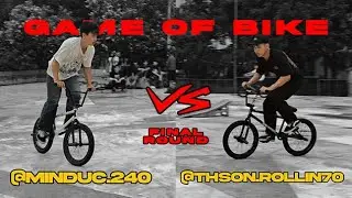 BMX DAY - GAME OF BIKE | HO SON X MINH DUC | FINAL ROUND