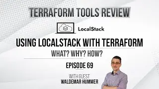 Using LocalStack with Terraform - What? Why? How?