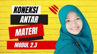 KONEKSI ANTAR MATERI MODUL 2.3