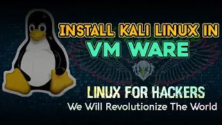 How to install Kali Linux in VM Ware | Linux For Hackers | Class 3