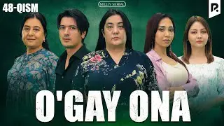 O'gay ona 48-qism (milliy serial) | Угай она 48-кисм (миллий сериал)