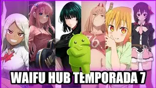 WAIFU Hub temporada 7 - Créditos a ZeroDev