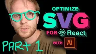 Optimize SVG for React Applications with Illustrator - Part 1