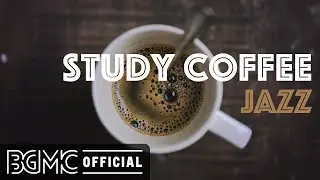 STUDY COFFEE JAZZ: Smooth Jazz Chillout Lounge - Slow Jazz Instrumental Music for Concentration