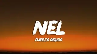 Fuerza Regida - NEL (Letra/Lyrics)