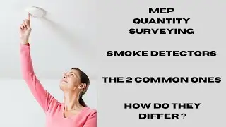 MEP Quantity Surveying | Smoke Detectors | The 2 Types