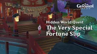 [Genshin Impact World Quest] The Very Special Fortune Slip