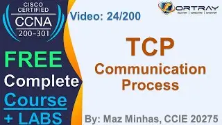 Free CCNA | 24-TCP Communication Process | Day 1 | CCNA 200-301 Complete Course