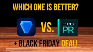 DxO vs Topaz - Which one is better for you? (Black Friday deals!)