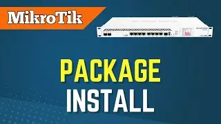 Installing Packages on Mikrotik router