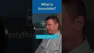 What is Bronchitis? 