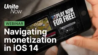 Navigating Monetization in iOS 14 | Unite Now 2020