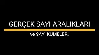 GERÇEK SAYI ARALIKLARI VE SAYI KÜMELERİ