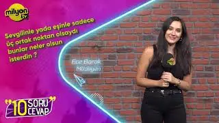 10 Soru 10 Cevap - Konuk: Ece Barak