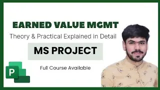 24 Earned Value Management (EVM) in Microsoft Project - Theory & Practical