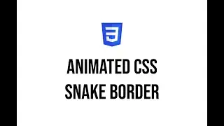 How to build the Animated Snake border - HTML Pure CSS