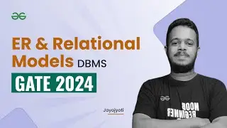 ER and Relational Models - DBMS | GATE - 2024 | Joyojyoti Acharya