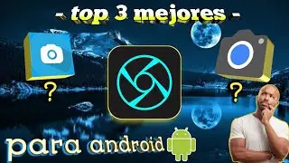 3 mejores apps de cámara para celulares android 2024