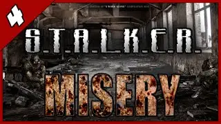 Прохождение STALKER MISERY 2.1.1 ► Ищем тайники и хабар ► Часть #4