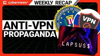 Russia’s INSANE Anti-VPN Propaganda | Weekly Cybersecurity News