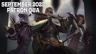 September 2023 Patreon Q&A