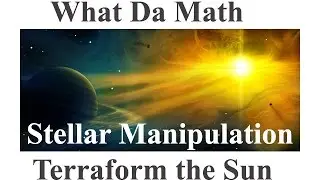 Universe Sandbox 2 - Terraforming ...the Sun?? Solar Manipulation and such