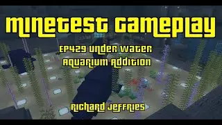 Minetest Gameplay EP429 Under Water Aquarium Addition