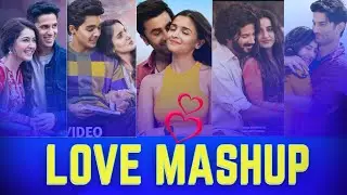 Non Stop Love Mashup 2024 | Trending Love Song | Journey of Love Song