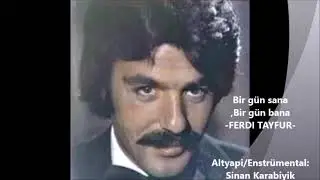 Bir gün sana -F.Tayfur/Altyapi:Sinan Karabiyik