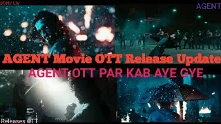 AGENT | agent movie ott update | agent movie release update | Agent movie sony liv release update