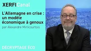 L'Allemagne en crise : un modèle économique à genoux [Alexandre Mirlicourtois]