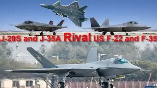 China unveils J-20S and J-35A stealth fighters to rival US F-22 and F-35