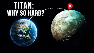 Why Is It So Hard To Go To Titan?