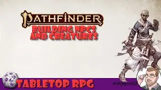 Pathfinder Second Edition NPC and Creature Design